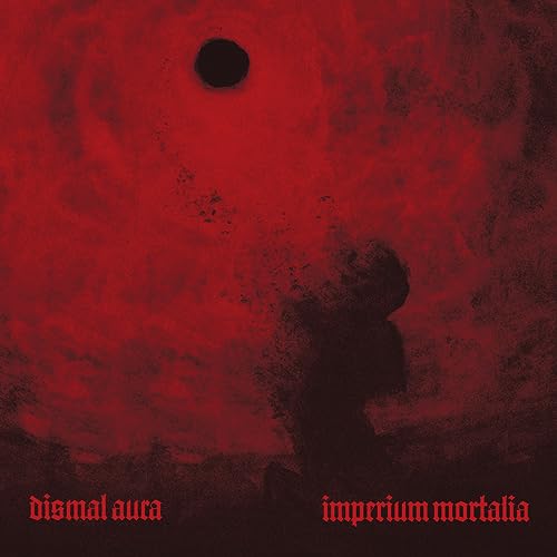 Dismal Aura, Imperium Mortalia – Black Vinyl LP