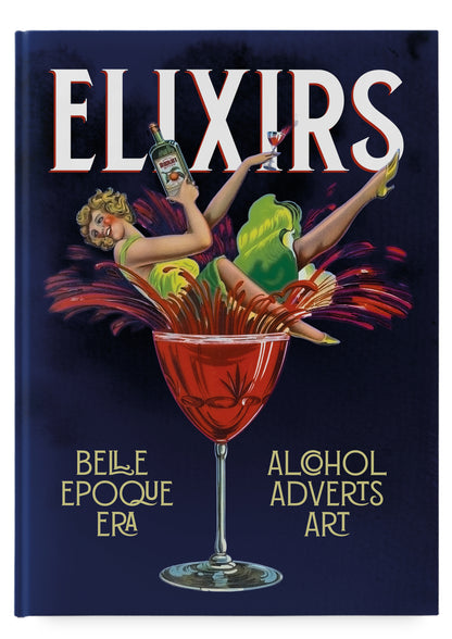 Elixirs: Belle Époque Era, Alcohol Adverts Art